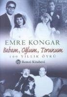 Babam Oglum Torunum - Kongar, Emre