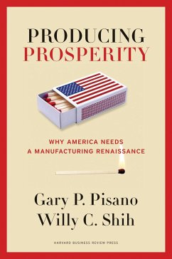 Producing Prosperity - Pisano, Gary P.; Shih, Willy C.