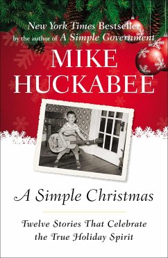A Simple Christmas: Twelve Stories That Celebrate the True Holiday Spirit - Huckabee, Mike