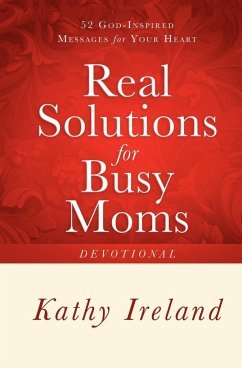 Real Solutions for Busy Moms Devotional - Ireland, Kathy