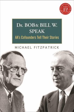 Dr Bob and Bill W. Speak - Fitzpatrick, Michael