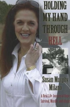 Holding My Hand Through Hell - Milano, Susan Murphy