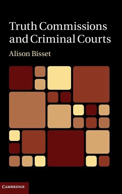 Truth Commissions and Criminal Courts - Bisset, Alison