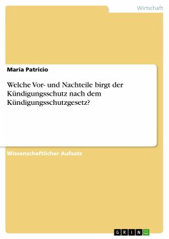 Welche Vor- und Nachteile birgt der Kündigungsschutz nach dem Kündigungsschutzgesetz? - Patricio, Maria