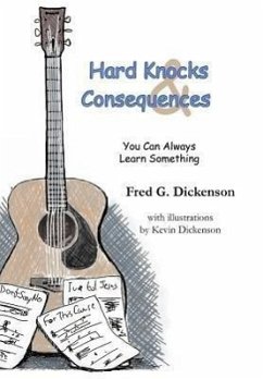 Hard Knocks and Consequences - Dickenson, Fred G.