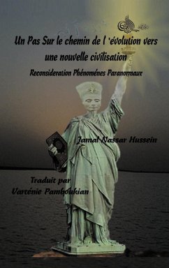 Un Pas Sur Le Chemin de L'Evolution Vers Une Nouvelle Civilisation - Hussein, D. Jamal Nassar