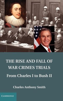 The Rise and Fall of War Crimes Trials - Smith, Charles Anthony