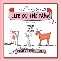 Life on the Farm - Adventure with the Goats - Therriault -. Bruder, Dovie G.