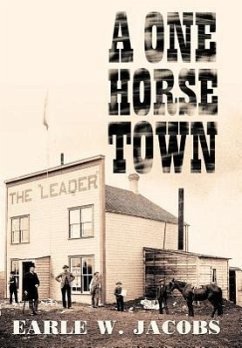 A One Horse Town - Jacobs, Earle W.