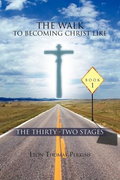 The Walk to Becoming Christ Like