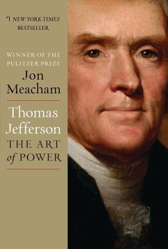 Thomas Jefferson: The Art of Power - Meacham, Jon