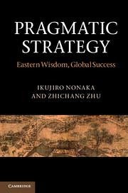Pragmatic Strategy - Nonaka, Ikujiro; Zhu, Zhichang