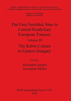 The First Neolithic Sites in Central/South-East European Transect. Volume III