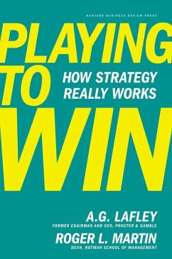 Playing to Win - Lafley, A. G.;Martin, Roger L.