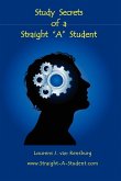 Study Secrets of a Straight &quote;A&quote; Student