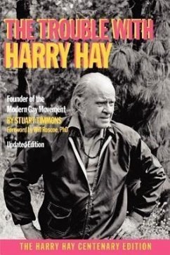 The Trouble with Harry Hay - Timmons, Stuart