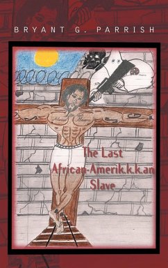 The Last African Amerik.K.K.an Slave