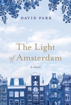 The Light of Amsterdam - Park, David