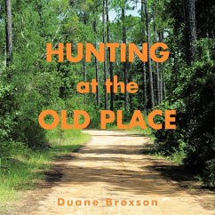 Hunting at the Old Place - Broxson, Duane