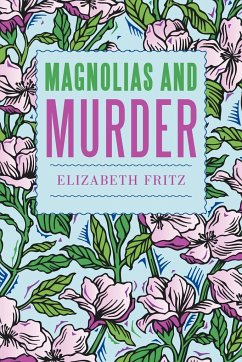 Magnolias and Murder - Fritz, Elizabeth