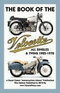 Book of the Velocette All Singles & Twins 1925-1970