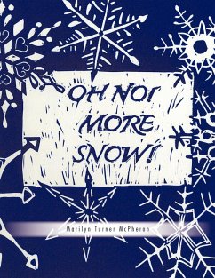 Oh No! More Snow! - McPheron, Marilyn Turner