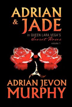 Adrian & Jade in Queen Lara Vega's Secret Roses - Murphy, Adrian Jevon