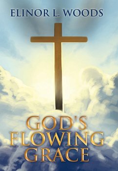 God's Flowing Grace - Woods, Elinor L.