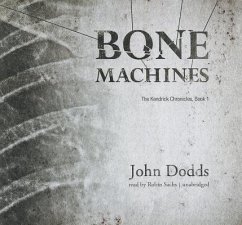 Bone Machines - Dodds, John