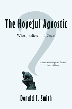 The Hopeful Agnostic - Smith, Donald E.