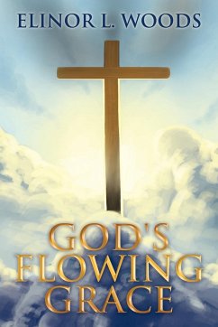 God's Flowing Grace - Woods, Elinor L.