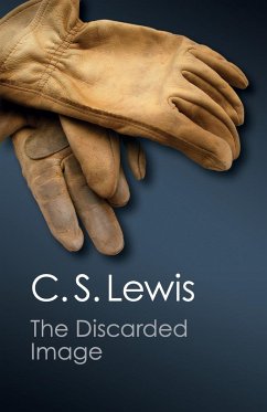 The Discarded Image (Canto Classics) - Lewis, C. S.
