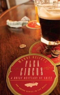 Flea Circus: A Brief Bestiary of Grief - Keifetz, Mandy