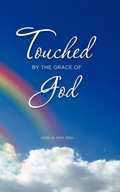 Touched by the Grace of God - May Rdh, Heidi R.