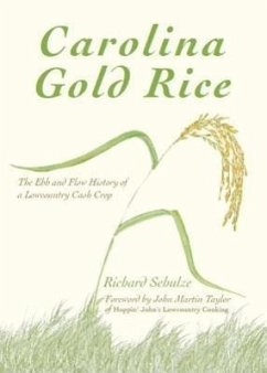 Carolina Gold Rice: - Schulze, Richard