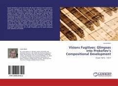 Visions Fugitives: Glimpses into Prokofiev¿s Compositional Development - Davis, Laura