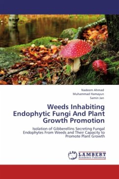 Weeds Inhabiting Endophytic Fungi And Plant Growth Promotion - Ahmad, Nadeem;Hamayun, Muhammad;Jan, Samin