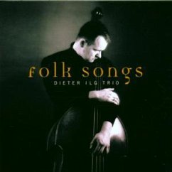 Dieter Ilg Trio, Folk Songs, 1 CD-Audio