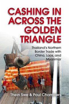 Cashing in Across the Golden Triangle - Swe, Thein; Chambers, Paul
