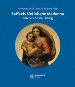 Raffaels Sixtinische Madonna - Schwaetzer, Harald; Hasler, Stefan; Filippi, Elena