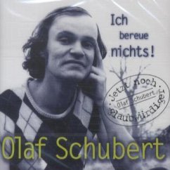 Ich bereue nichts - Schubert, Olaf