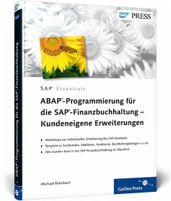 ABAP-Programmierung für die SAP-Finanzbuchhaltung - Kundeneigene Erweiterungen - Rohrbach, Michael