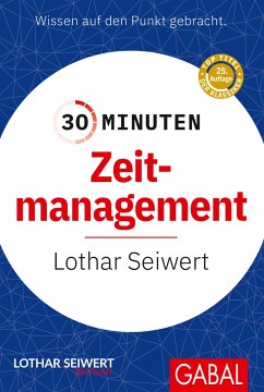 30 Minuten Zeitmanagement - Seiwert, Lothar J.