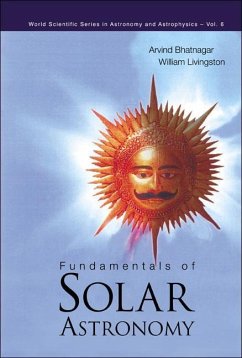 Fundamentals of Solar Astronomy - Bhatnagar, Arvind; Livingston, William