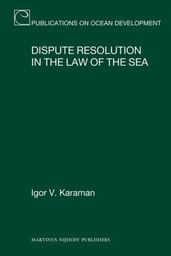 Dispute Resolution in the Law of the Sea - Karaman, Igor V