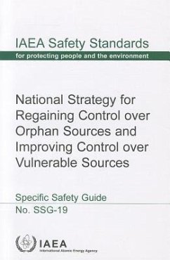 National Strategy for Regaining Control Over Orphan Sources and Improving Control Over Vulnerable Sources - International Atomic Energy Agency