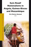 Sure Road? Nationalisms in Angola, Guinea-Bissau and Mozambique