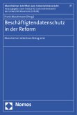 Beschäftigtendatenschutz in der Reform