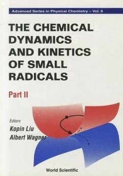 Chemical Dynamics and Kinetics of Small Radicals, the - Part II