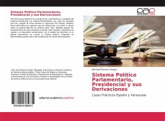 Sistema Político Parlamentario, Presidencial y sus Derivaciones